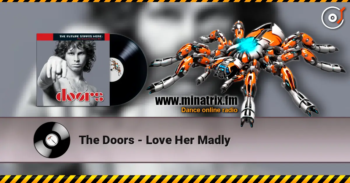 The Doors - Love Her Madly жоғары сапада онлайн тыңдау | Minatrix.FM
