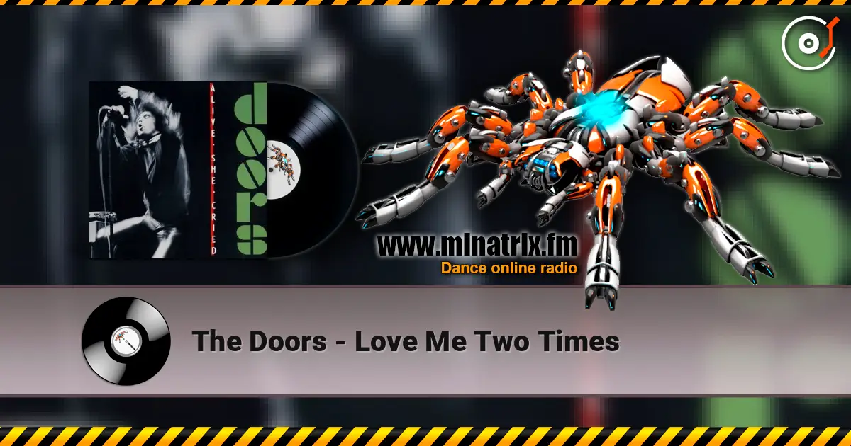 The Doors - Love Me Two Times жоғары сапада онлайн тыңдау | Minatrix.FM