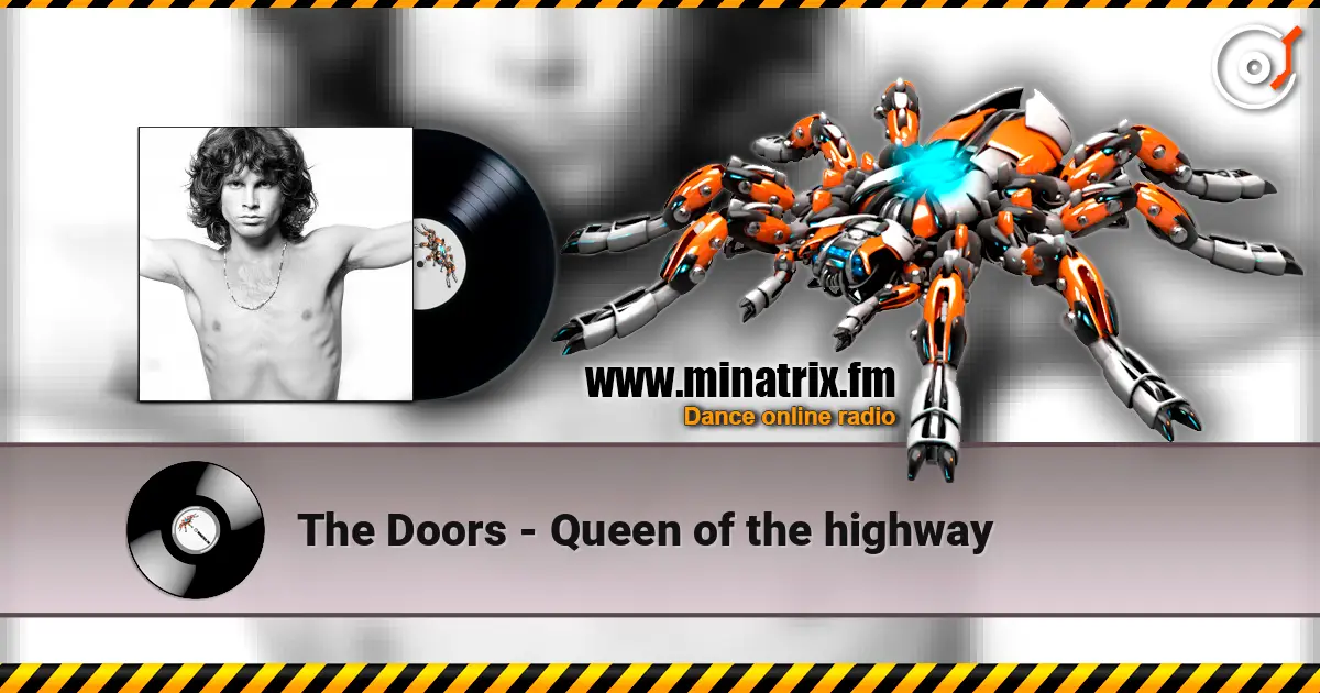 The Doors - Queen of the highway жоғары сапада онлайн тыңдау | Minatrix.FM