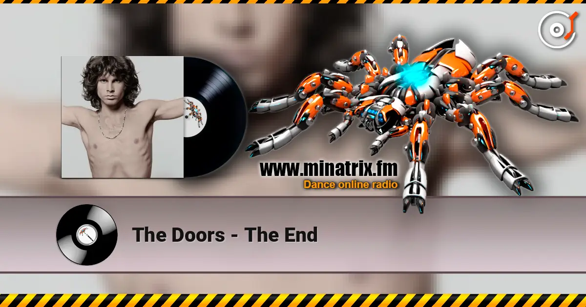 The Doors - The End жоғары сапада онлайн тыңдау | Minatrix.FM