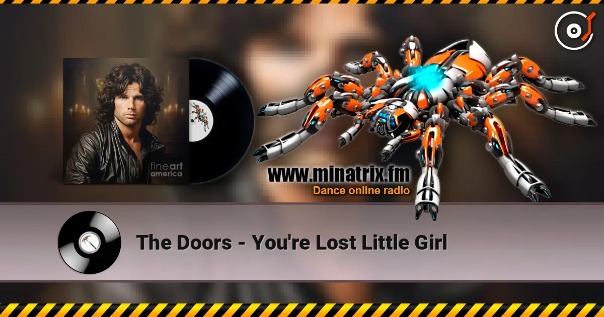 The Doors - You're Lost Little Girl жоғары сапада онлайн тыңдау | Minatrix.FM