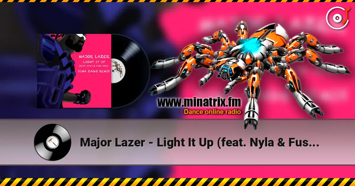 Major Lazer - Light It Up (feat. Nyla & Fuse ODG) [Dima Zago Remix] edit 高品质在线收听 | Minatrix.FM