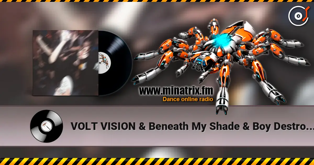 VOLT VISION & Beneath My Shade & Boy Destroy - C4lifornia H1lls escuchar online en alta calidad | Minatrix.FM