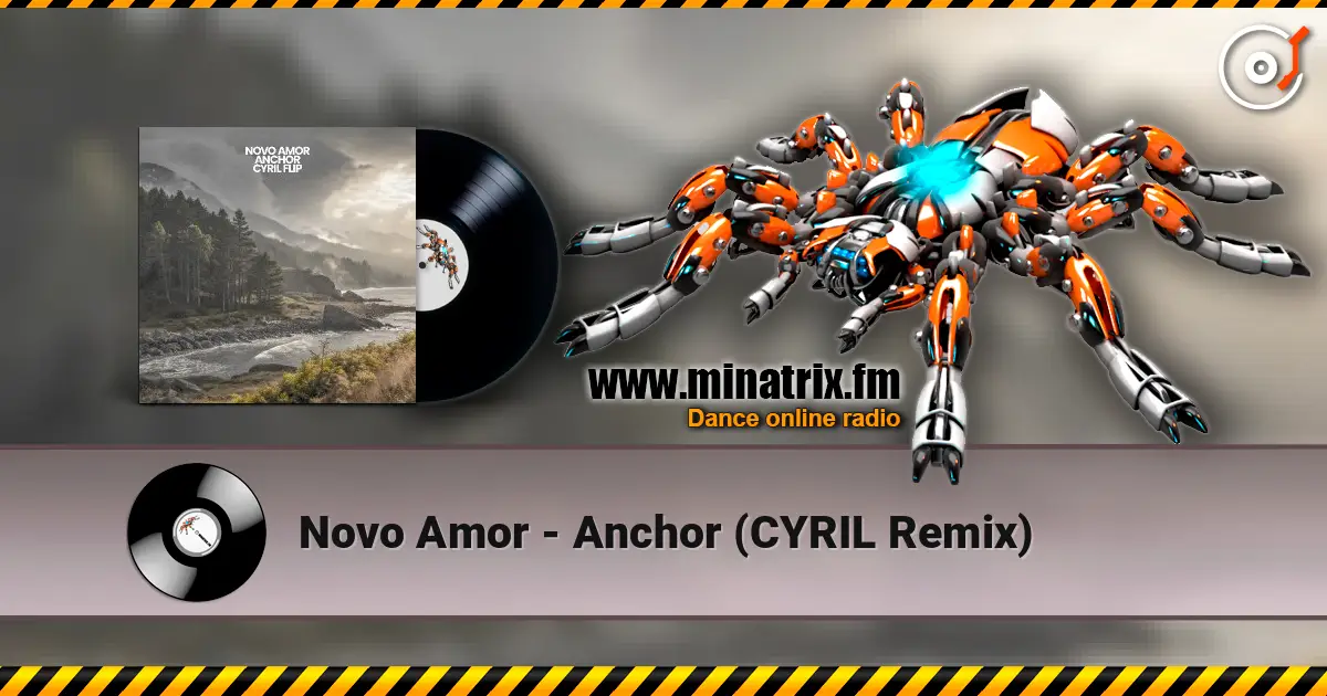 Novo Amor - Anchor (CYRIL Remix) 高品质在线收听 | Minatrix.FM
