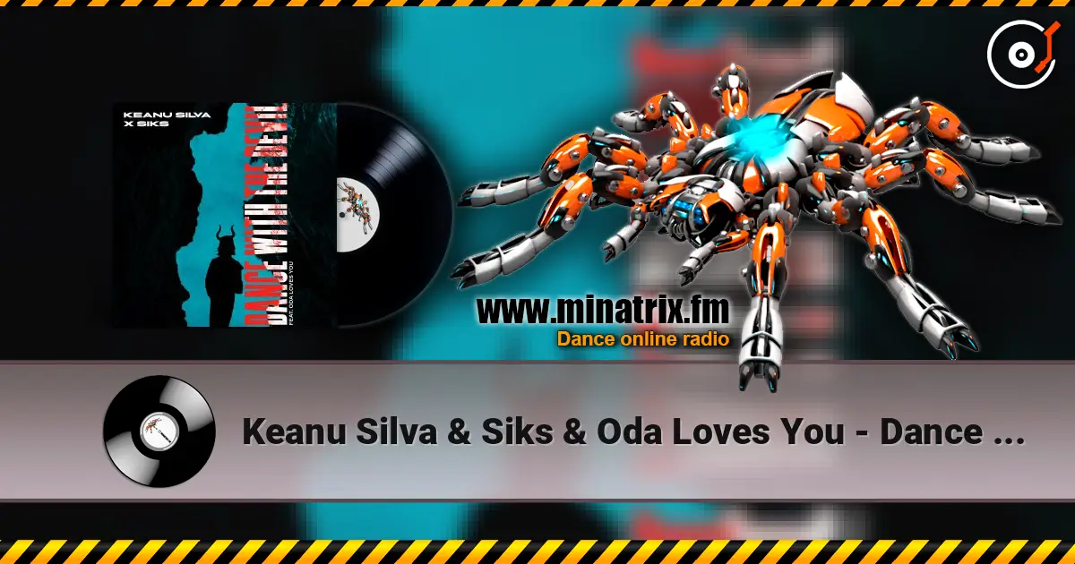 Keanu Silva & Siks & Oda Loves You - Dance With The Devil жоғары сапада онлайн тыңдау | Minatrix.FM