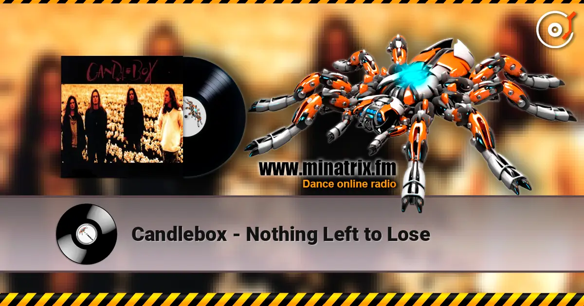 Candlebox - Nothing Left to Lose жоғары сапада онлайн тыңдау | Minatrix.FM