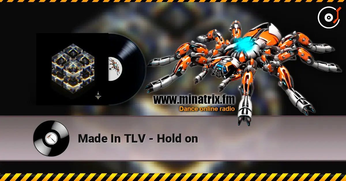 Made In TLV - Hold on 高品质在线收听 | Minatrix.FM