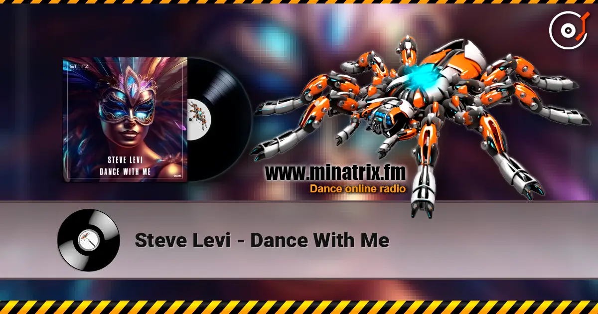 Steve Levi - Dance With Me жоғары сапада онлайн тыңдау | Minatrix.FM