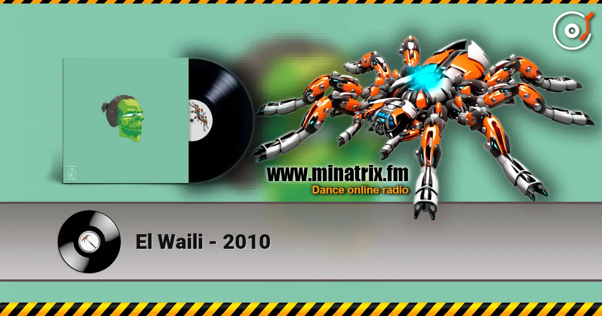 El Waili - 2010 高品质在线收听 | Minatrix.FM