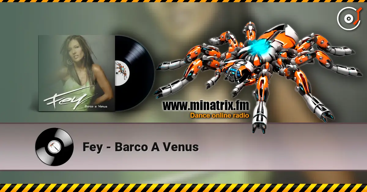 Fey - Barco A Venus жоғары сапада онлайн тыңдау | Minatrix.FM