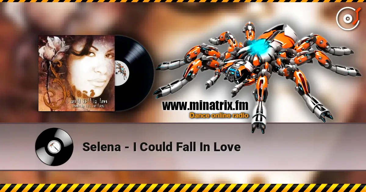 Selena - I Could Fall In Love жоғары сапада онлайн тыңдау | Minatrix.FM