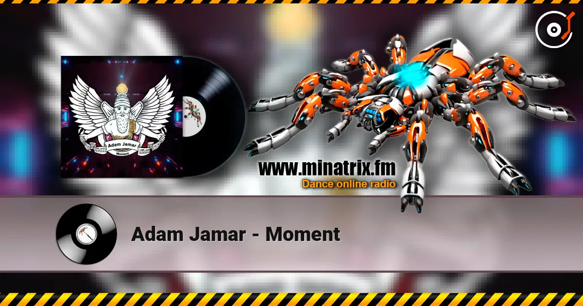 Adam Jamar - Moment 高品质在线收听 | Minatrix.FM