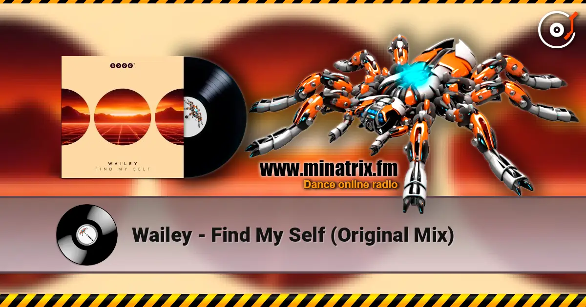 Wailey - Find My Self (Original Mix) жоғары сапада онлайн тыңдау | Minatrix.FM
