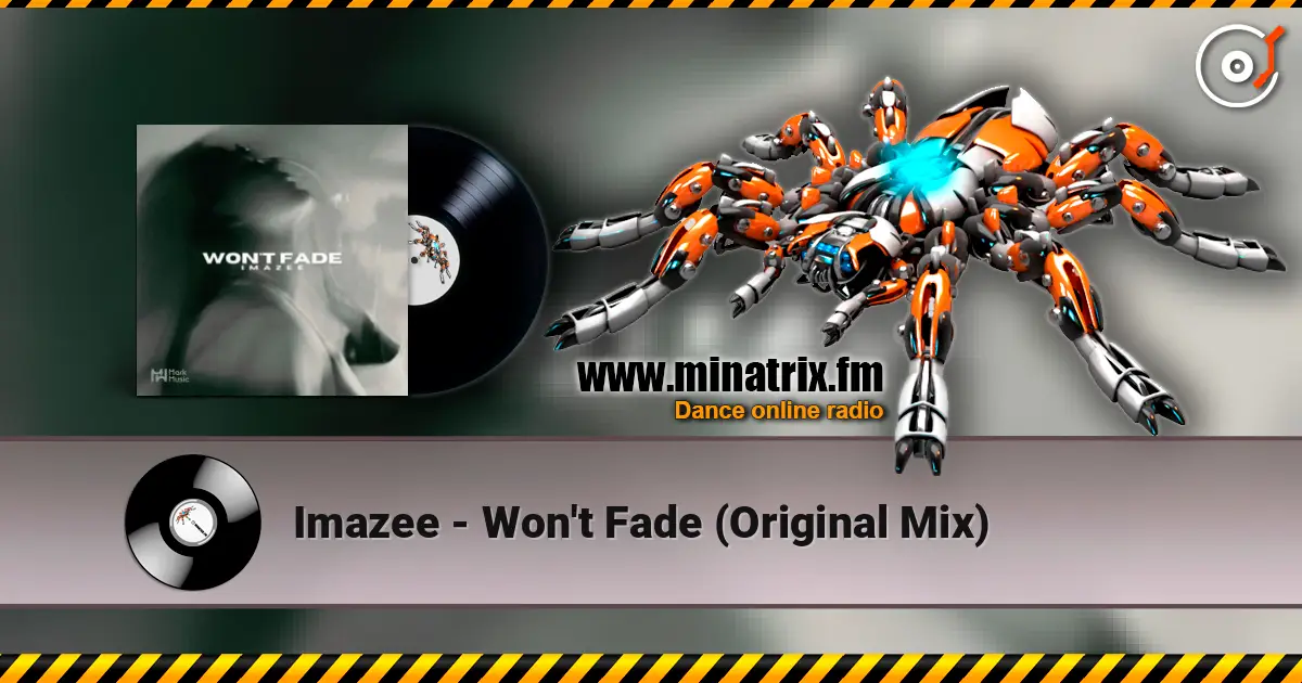 Imazee - Won't Fade (Original Mix) жоғары сапада онлайн тыңдау | Minatrix.FM