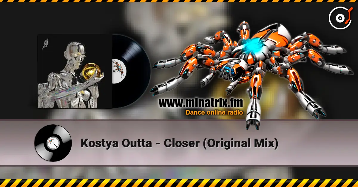 Kostya Outta - Closer (Original Mix) жоғары сапада онлайн тыңдау | Minatrix.FM