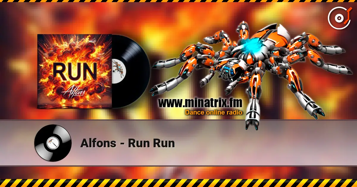 Alfons - Run Run escuchar online en alta calidad | Minatrix.FM
