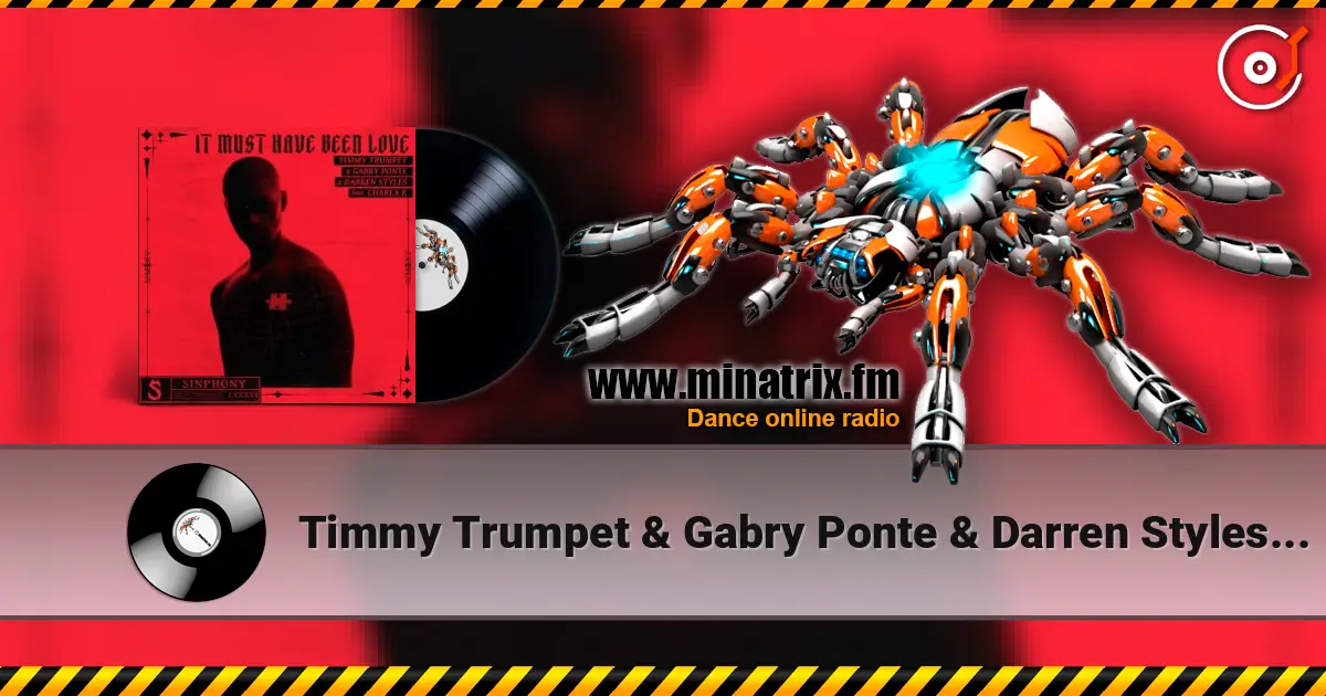 Timmy Trumpet & Gabry Ponte & Darren Styles - It Must Have Been Love (feat. Charla K) жоғары сапада онлайн тыңдау | Minatrix.FM