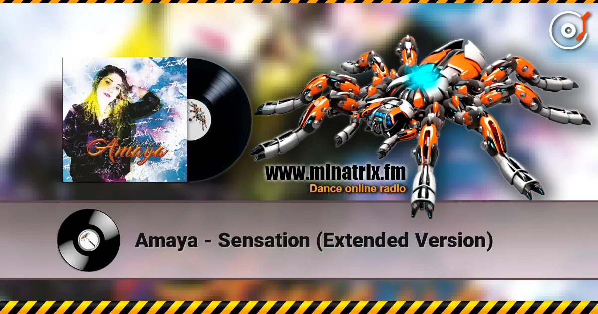 Amaya - Sensation (Extended Version) жоғары сапада онлайн тыңдау | Minatrix.FM