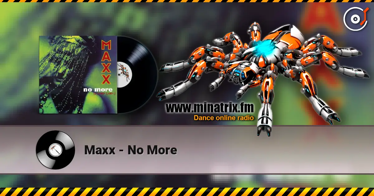 Maxx - No More жоғары сапада онлайн тыңдау | Minatrix.FM
