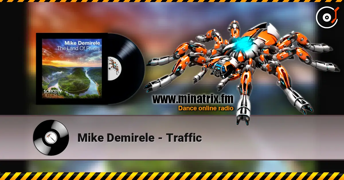 Mike Demirele - Traffic жоғары сапада онлайн тыңдау | Minatrix.FM