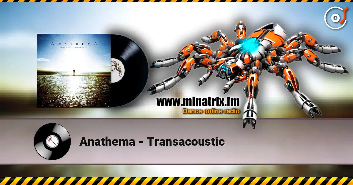 Anathema - Transacoustic жоғары сапада онлайн тыңдау | Minatrix.FM