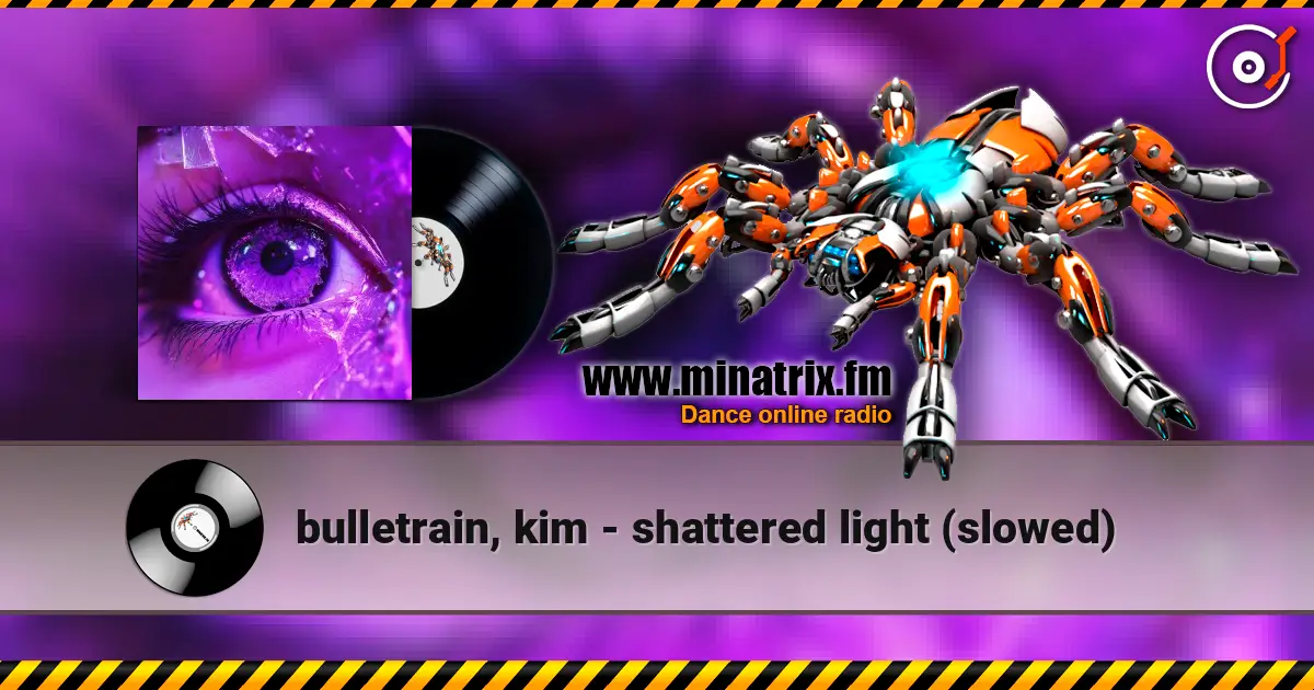 bulletrain, kim - shattered light (slowed) жоғары сапада онлайн тыңдау | Minatrix.FM