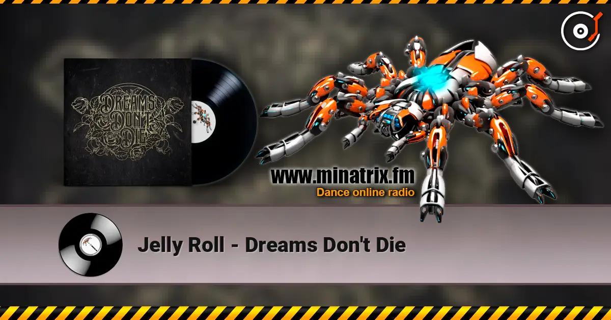 Jelly Roll - Dreams Don't Die жоғары сапада онлайн тыңдау | Minatrix.FM