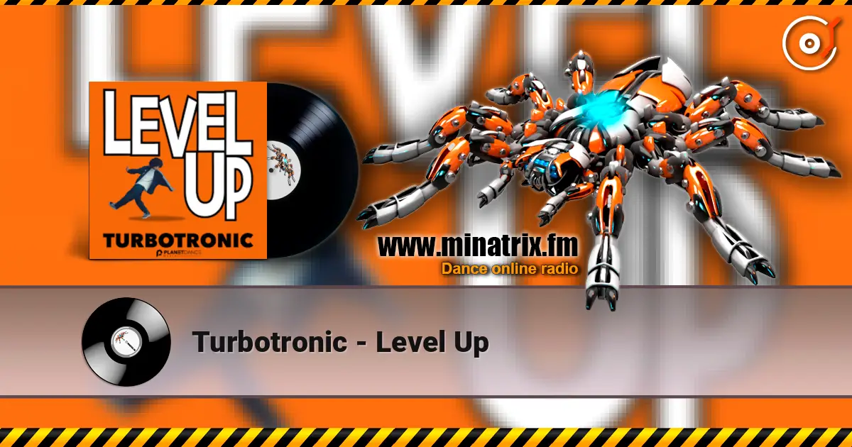 Turbotronic - Level Up жоғары сапада онлайн тыңдау | Minatrix.FM