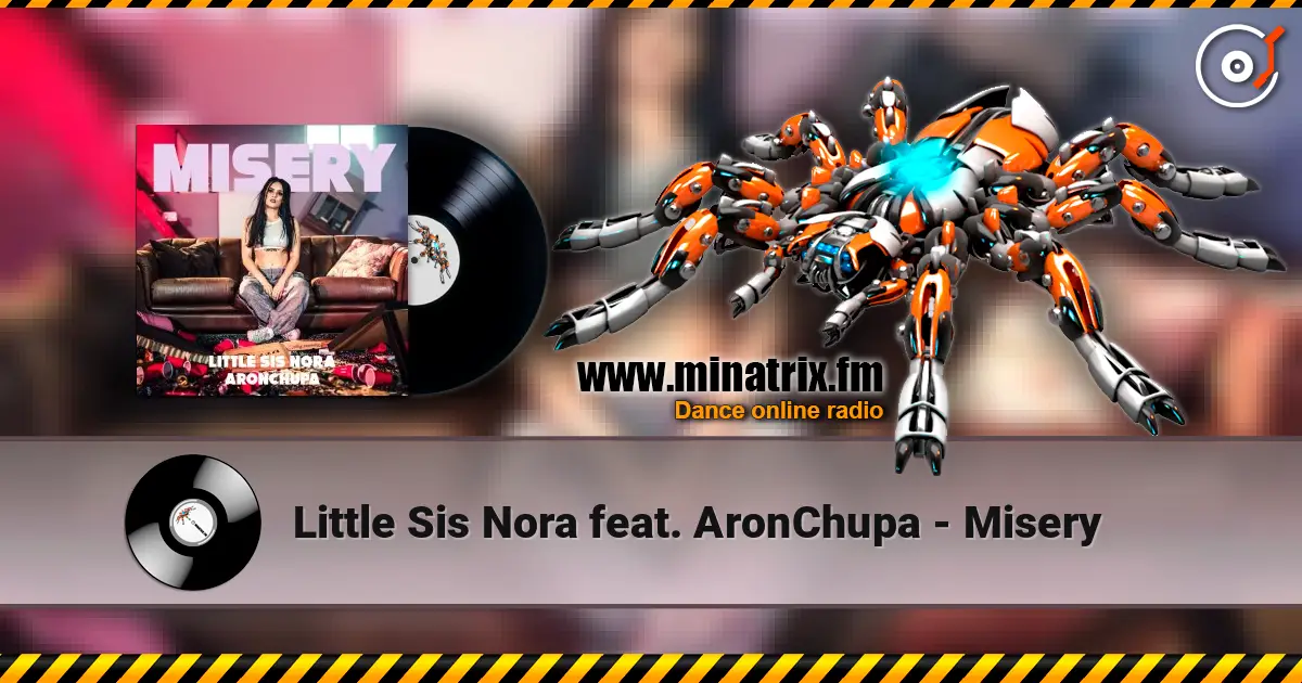 Little Sis Nora feat. AronChupa - Misery жоғары сапада онлайн тыңдау | Minatrix.FM