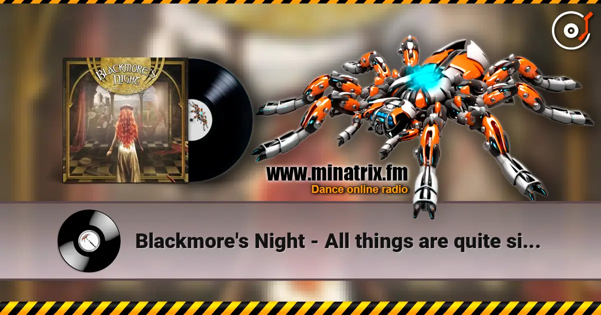 Blackmore's Night - All things are quite silent жоғары сапада онлайн тыңдау | Minatrix.FM