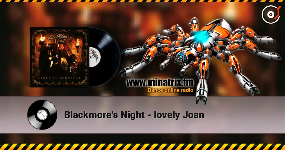 Blackmore's Night - lovely Joan жоғары сапада онлайн тыңдау | Minatrix.FM