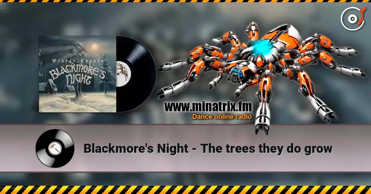 Blackmore's Night - The trees they do grow жоғары сапада онлайн тыңдау | Minatrix.FM