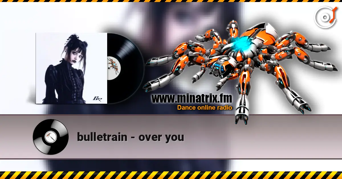 bulletrain - over you жоғары сапада онлайн тыңдау | Minatrix.FM