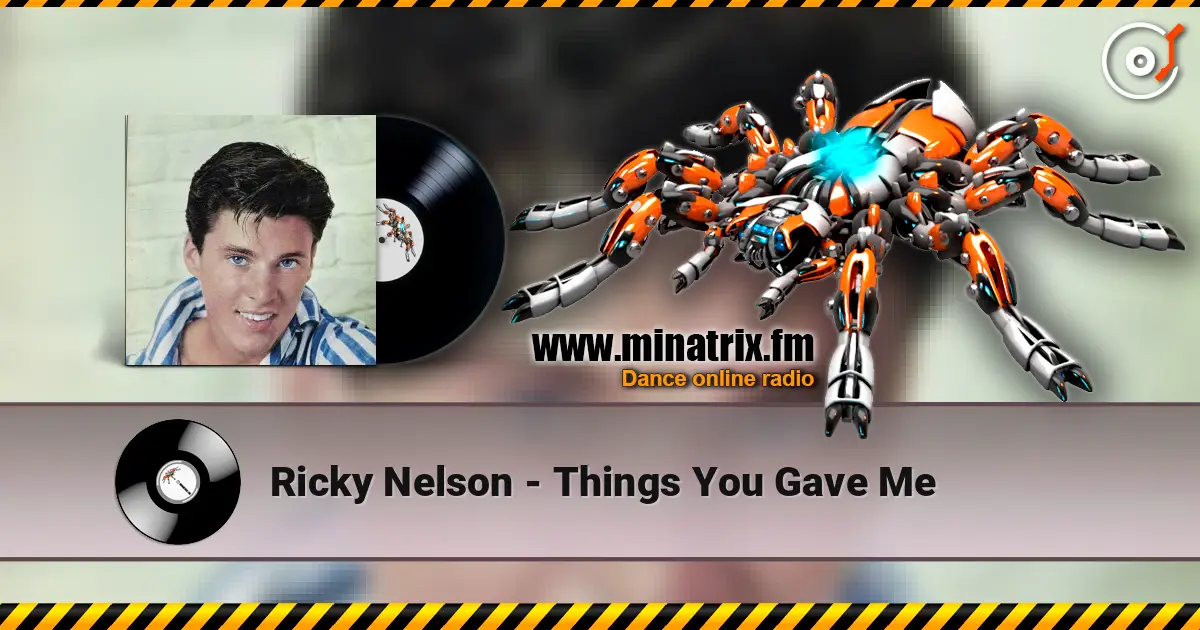 Ricky Nelson - Things You Gave Me жоғары сапада онлайн тыңдау | Minatrix.FM