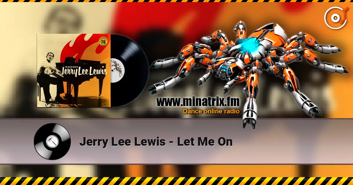 Jerry Lee Lewis - Let Me On жоғары сапада онлайн тыңдау | Minatrix.FM