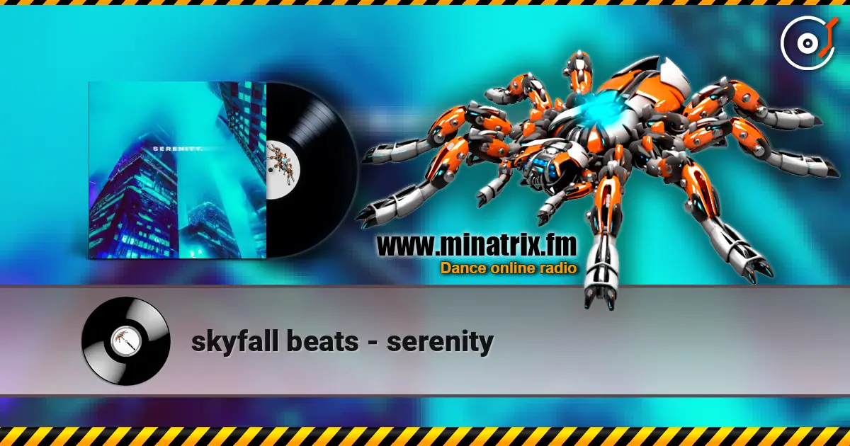 skyfall beats - serenity жоғары сапада онлайн тыңдау | Minatrix.FM