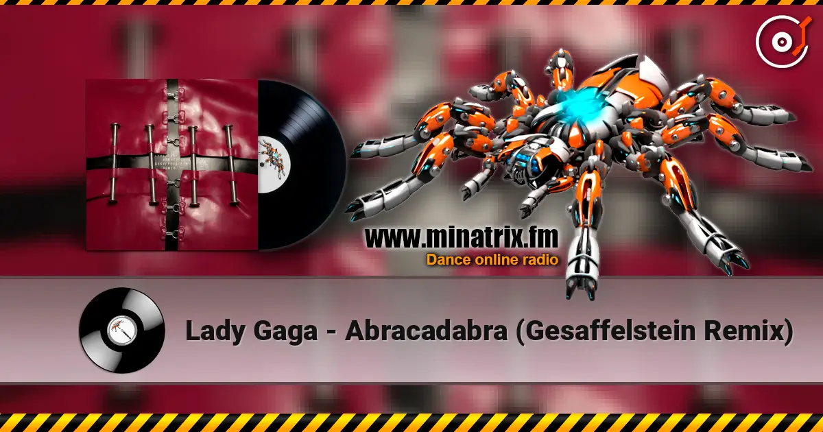 Lady Gaga - Abracadabra (Gesaffelstein Remix) жоғары сапада онлайн тыңдау | Minatrix.FM