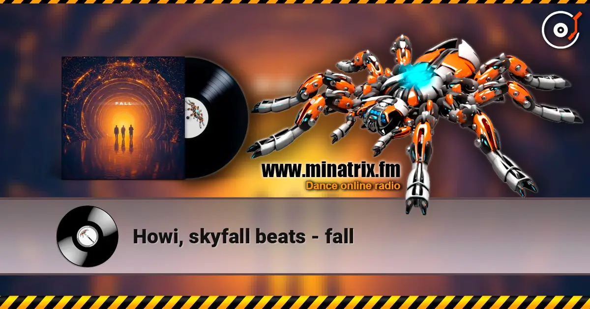 Howi, skyfall beats - fall жоғары сапада онлайн тыңдау | Minatrix.FM