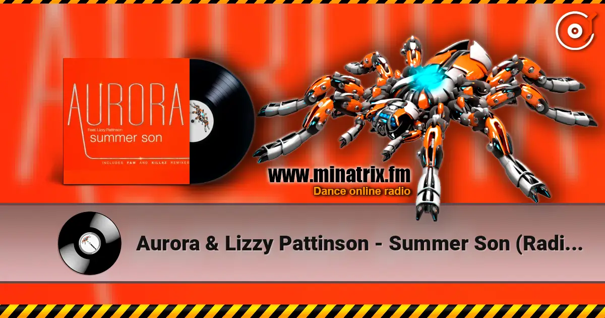 Aurora & Lizzy Pattinson - Summer Son (Radio edit) жоғары сапада онлайн тыңдау | Minatrix.FM