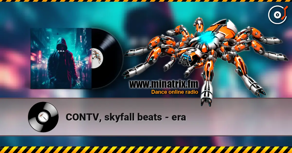 CONTV, skyfall beats - era жоғары сапада онлайн тыңдау | Minatrix.FM