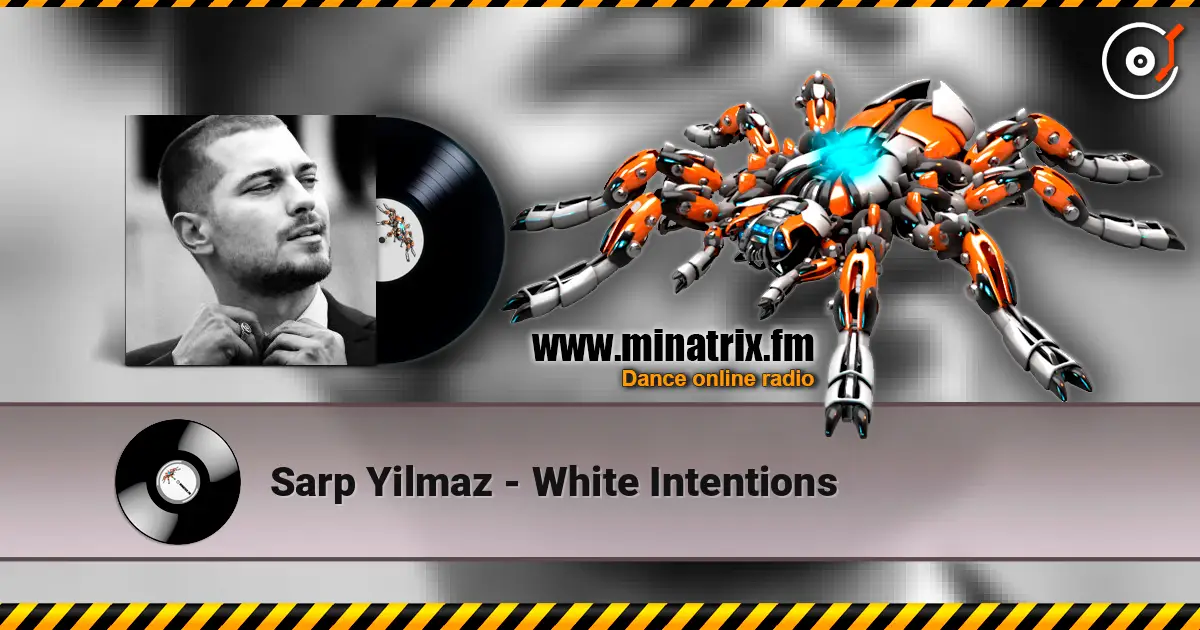 Sarp Yilmaz - White Intentions жоғары сапада онлайн тыңдау | Minatrix.FM