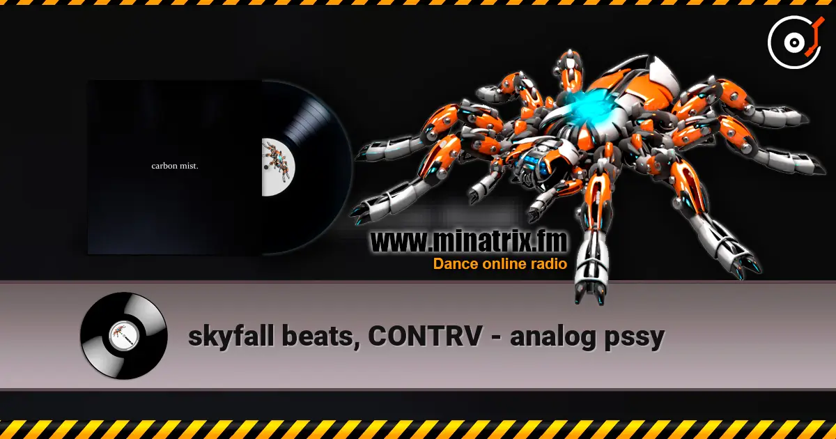 skyfall beats, CONTRV - analog pssy жоғары сапада онлайн тыңдау | Minatrix.FM
