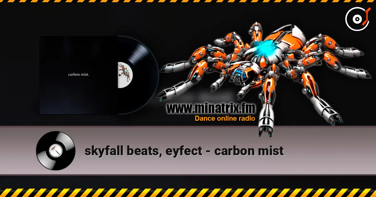 skyfall beats, eyfect - carbon mist жоғары сапада онлайн тыңдау | Minatrix.FM