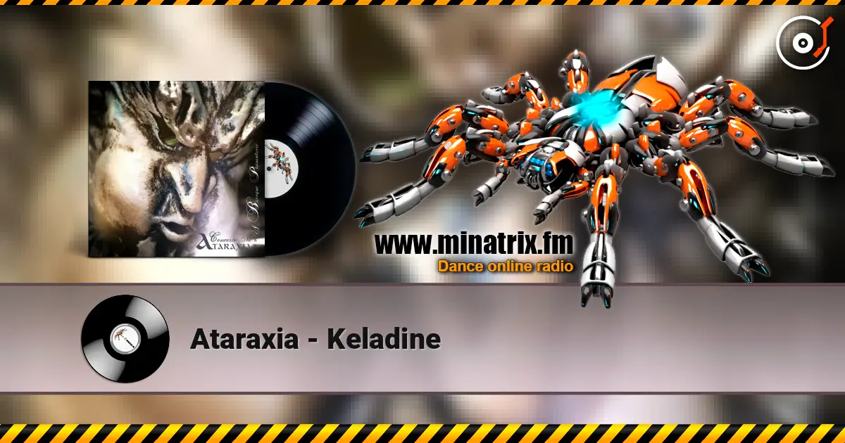 Ataraxia - Keladine жоғары сапада онлайн тыңдау | Minatrix.FM
