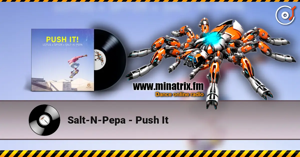 Salt-N-Pepa - Push It жоғары сапада онлайн тыңдау | Minatrix.FM