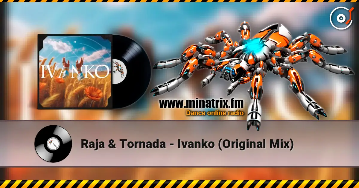 Raja & Tornada - Ivanko (Original Mix) жоғары сапада онлайн тыңдау | Minatrix.FM