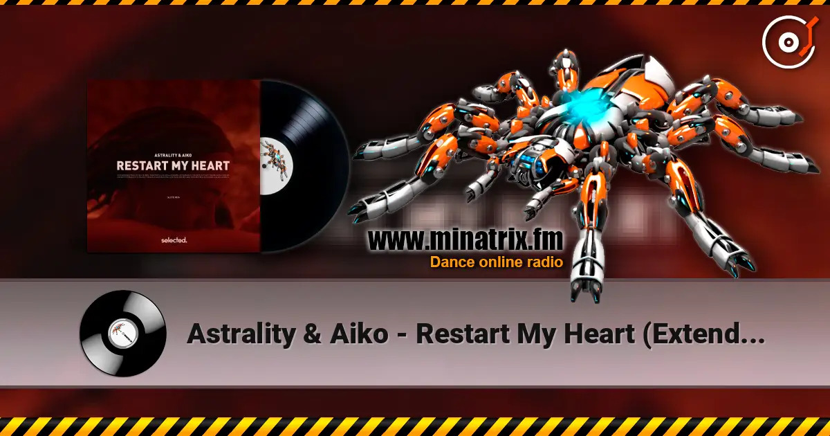 Astrality & Aiko - Restart My Heart (Extended Mix) жоғары сапада онлайн тыңдау | Minatrix.FM