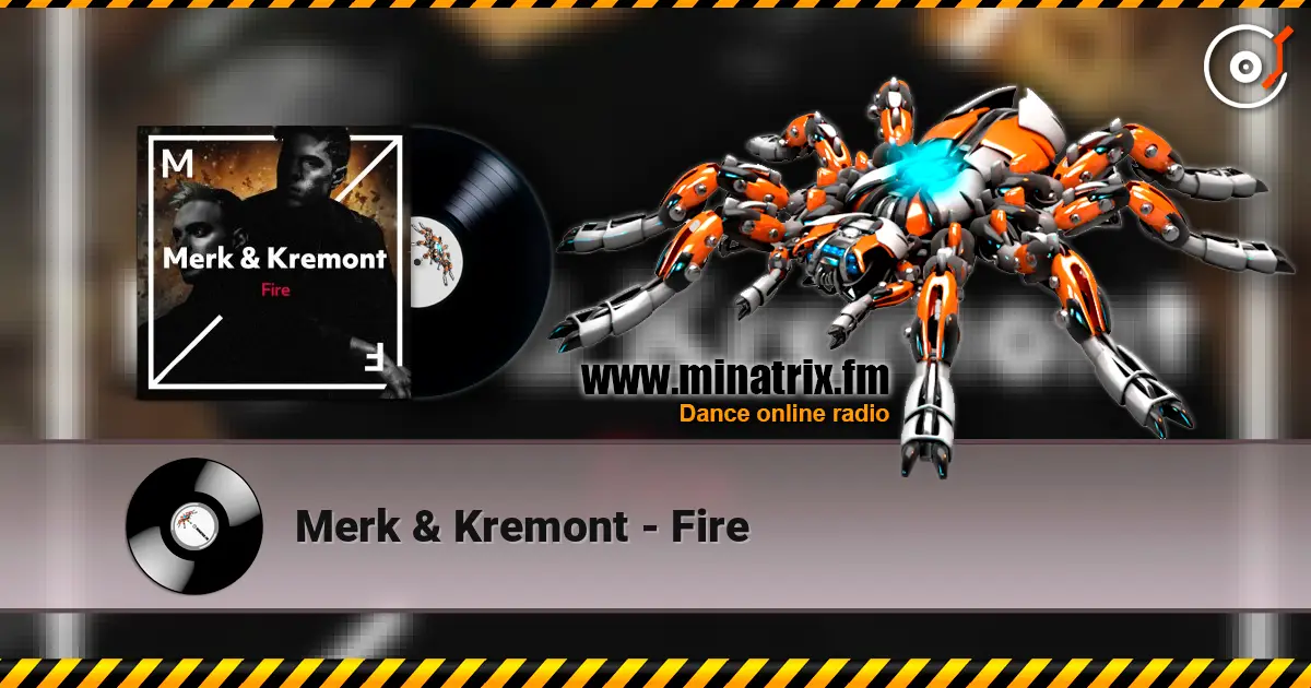 Merk & Kremont - Fire жоғары сапада онлайн тыңдау | Minatrix.FM