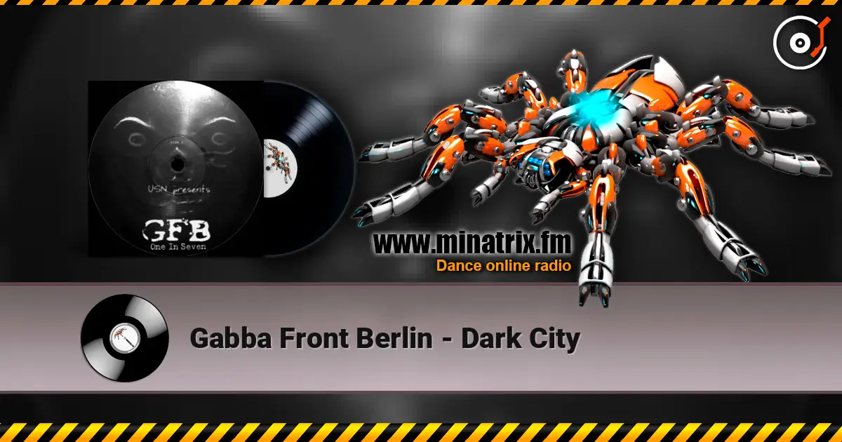 Gabba Front Berlin - Dark City жоғары сапада онлайн тыңдау | Minatrix.FM