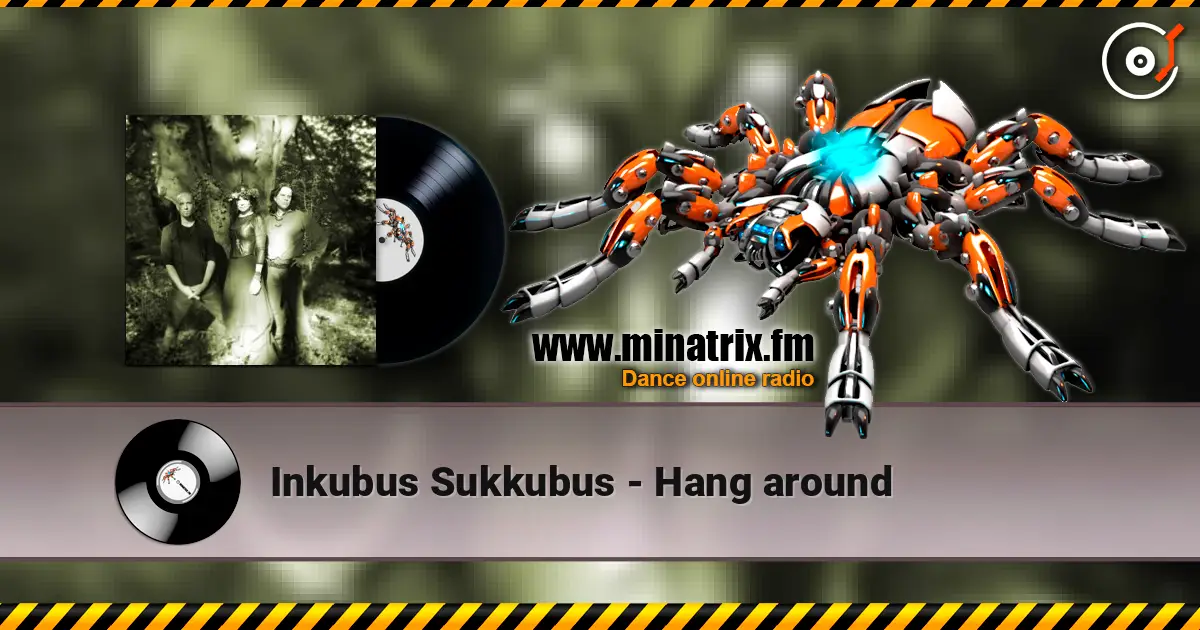 Inkubus Sukkubus - Hang around online in hoher Qualität hören | Minatrix.FM